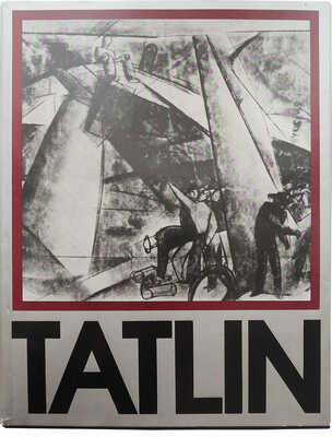 [Владимир Евграфович Татлин / Под ред.Ларисы Алексеевны Жадовой]. Budapest, [1995].